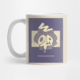 Work for life, life for work 01 Mug